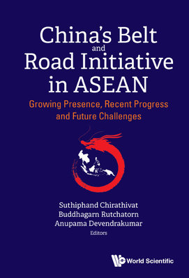 China's Belt and Road Initiative in Asean: Grow... 9811241309 Book Cover