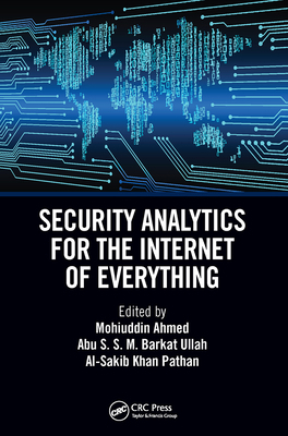 Security Analytics for the Internet of Everything 1032400692 Book Cover