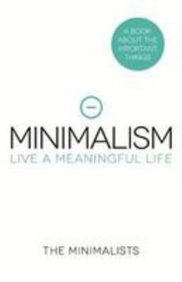 Minimalism - Live a Meaningful Life 0733639089 Book Cover