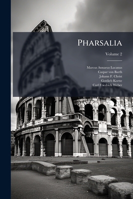Pharsalia; Volume 2 [Latin] 1248488067 Book Cover