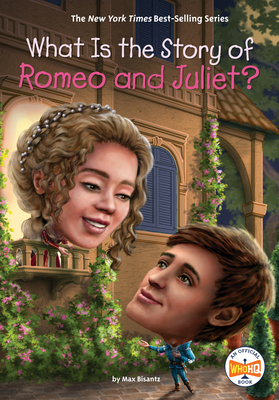 What Is the Story of Romeo and Juliet? 152479225X Book Cover