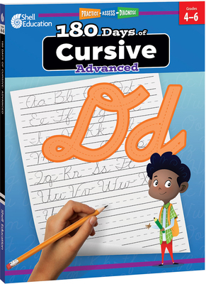 180 Days(r) Cursive: Advanced: Practice, Assess... 1087662443 Book Cover