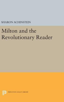 Milton and the Revolutionary Reader 0691633649 Book Cover