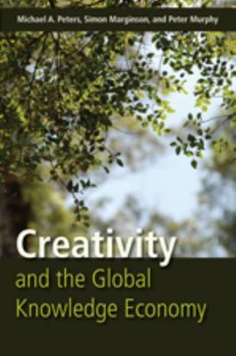 Creativity and the Global Knowledge Economy 1433104253 Book Cover