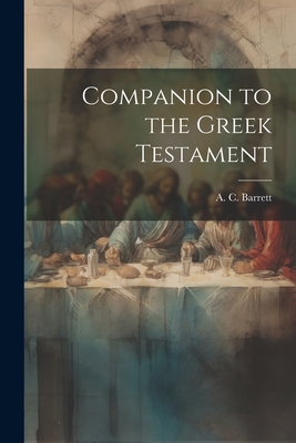 Companion to the Greek Testament 102211381X Book Cover