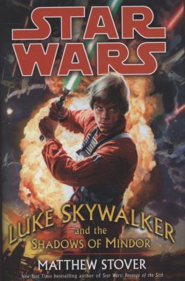 Luke Skywalker and the Shadows of Mindor. Matth... 1844133214 Book Cover
