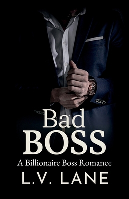 Bad Boss: A Billionaire Boss Romance B0GNJRNWJ4 Book Cover