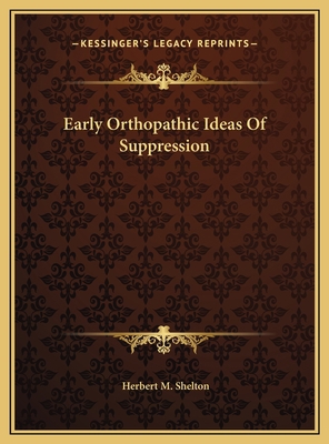 Early Orthopathic Ideas Of Suppression 116952933X Book Cover