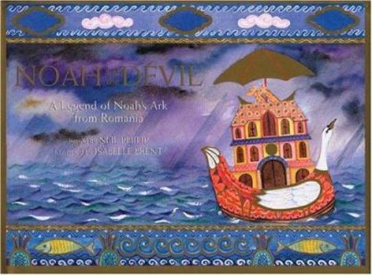 Noah and the Devil: A Legend of Noah's Ark from... 0618117547 Book Cover