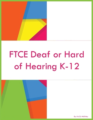 FTCE Deaf or Hard of Hearing K-12 1088074170 Book Cover