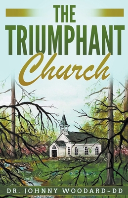 The Triumphant Church B09Y2KGTSK Book Cover