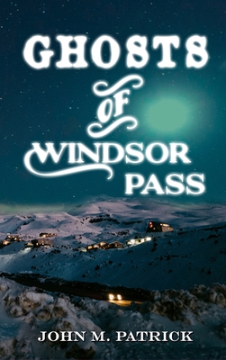 Ghosts of Windsor Pass 196139510X Book Cover