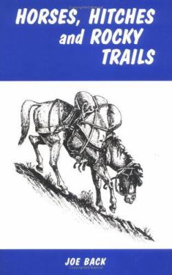 Horses, Hitches, and Rocky Trails 1555661416 Book Cover