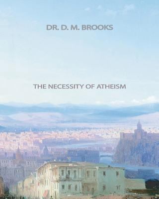 The Necessity of Atheism 1461068207 Book Cover