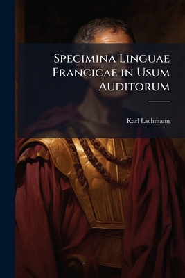 Specimina Linguae Francicae in Usum Auditorum [Latin] 1172470847 Book Cover