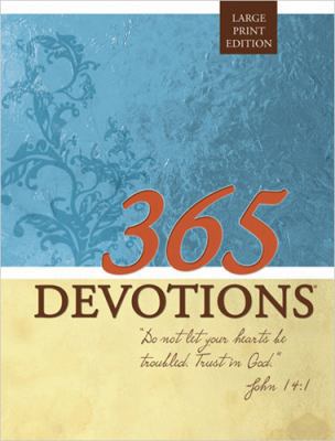 365 Devotions Large Print Edition [Large Print] 0784722617 Book Cover