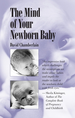 The Mind of Your Newborn Baby 155643264X Book Cover
