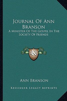 Journal Of Ann Branson: A Minister Of The Gospe... 116299147X Book Cover