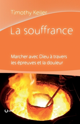 La souffrance (Walking with God Through Pain an... [French] 2358430412 Book Cover