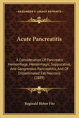 Acute Pancreatitis: A Consideration Of Pancreat... 1164559028 Book Cover