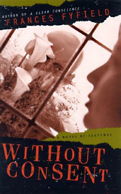 Without Consent (Helen West Mystery) 0670876828 Book Cover