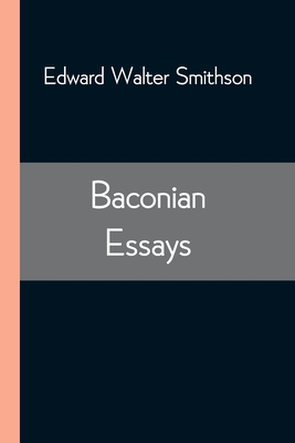 Baconian Essays 9354543707 Book Cover
