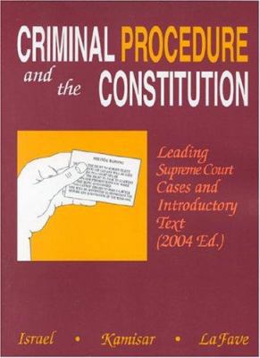 Criminal Procedure and the Constitution : Leadi... 0314153381 Book Cover