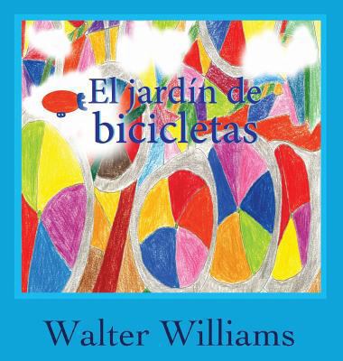 El Jardin de Bicicletas [Spanish] 0989069842 Book Cover
