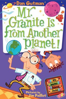 My Weird School Daze #3: Mr. Granite Is from An... 006134611X Book Cover