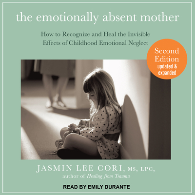 The Emotionally Absent Mother: How to Recognize... 1541403274 Book Cover