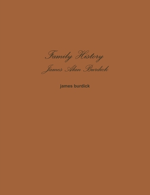 Family History James Alan Burdick 1329914325 Book Cover