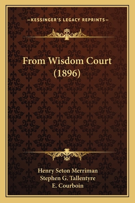 From Wisdom Court (1896) 1164653881 Book Cover