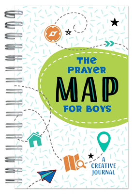 The Prayer Map for Boys: A Creative Journal 1683225589 Book Cover