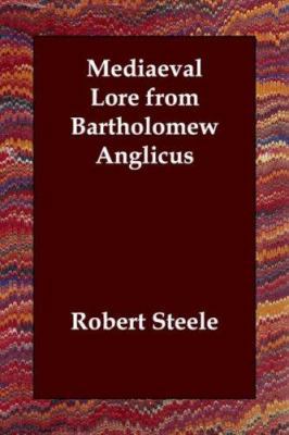 Mediaeval Lore from Bartholomew Anglicus 140683016X Book Cover