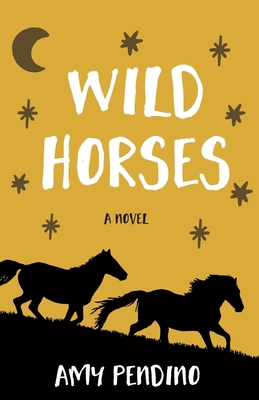 Wild Horses, A Novel B0BLG34XR6 Book Cover