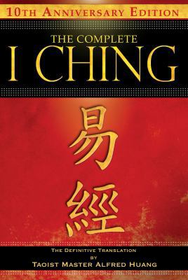 The Complete I Ching -- 10th Anniversary Editio... 1594773866 Book Cover