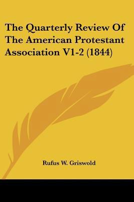 The Quarterly Review Of The American Protestant... 1104458470 Book Cover