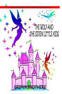 The Wolf And The Seven Little Kids 1477451730 Book Cover