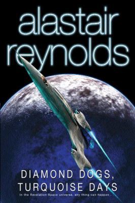 Diamond Dogs. Alastair Reynolds 0575075163 Book Cover