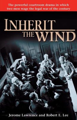 Inherit the Wind: The Powerful Courtroom Drama ... 0345501039 Book Cover