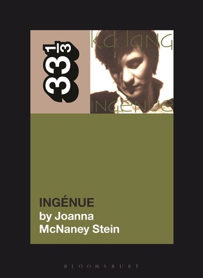 K.D. Lang's Ingénue 150138919X Book Cover
