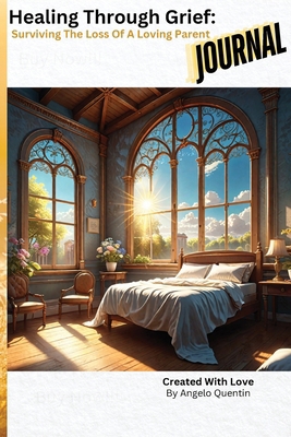 Healing Through Grief: Surviving The Loss Of A ... B0D528KP9X Book Cover