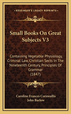 Small Books on Great Subjects V3: Containing Ve... 1165040646 Book Cover