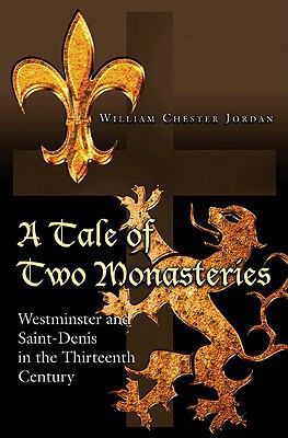 A Tale of Two Monasteries: Westminster and Sain... 0691150060 Book Cover