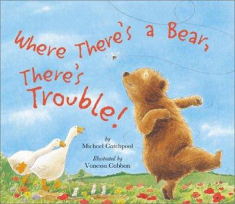 Where There's a Bear, There's Trouble 1589250222 Book Cover