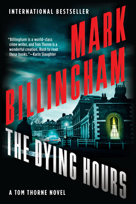 The Dying Hours: A Tom Thorne Novel 080212268X Book Cover