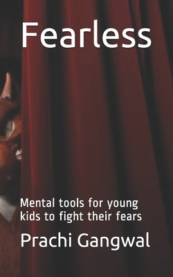 Fearless: Mental tools for young kids to fight ... 1795422572 Book Cover