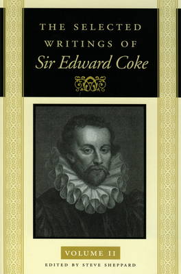 The Selected Writings of Sir Edward Coke Vol 2 PB 0865973148 Book Cover