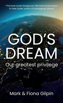 God's Dream: Our Greatest Privilege 1739099524 Book Cover