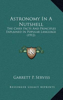 Astronomy in a Nutshell: The Chief Facts and Pr... 1164311808 Book Cover
